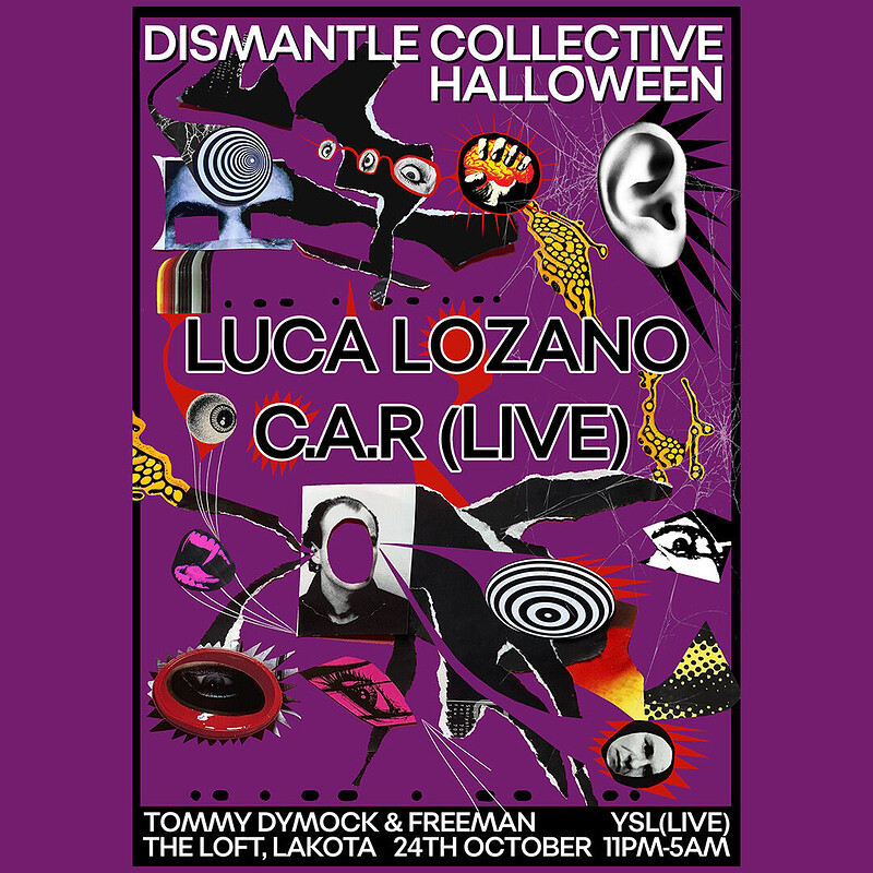Dismantle Collective Halloween: Luca Lozano & C.A.R., The Loft, Lakota — Bristol club night