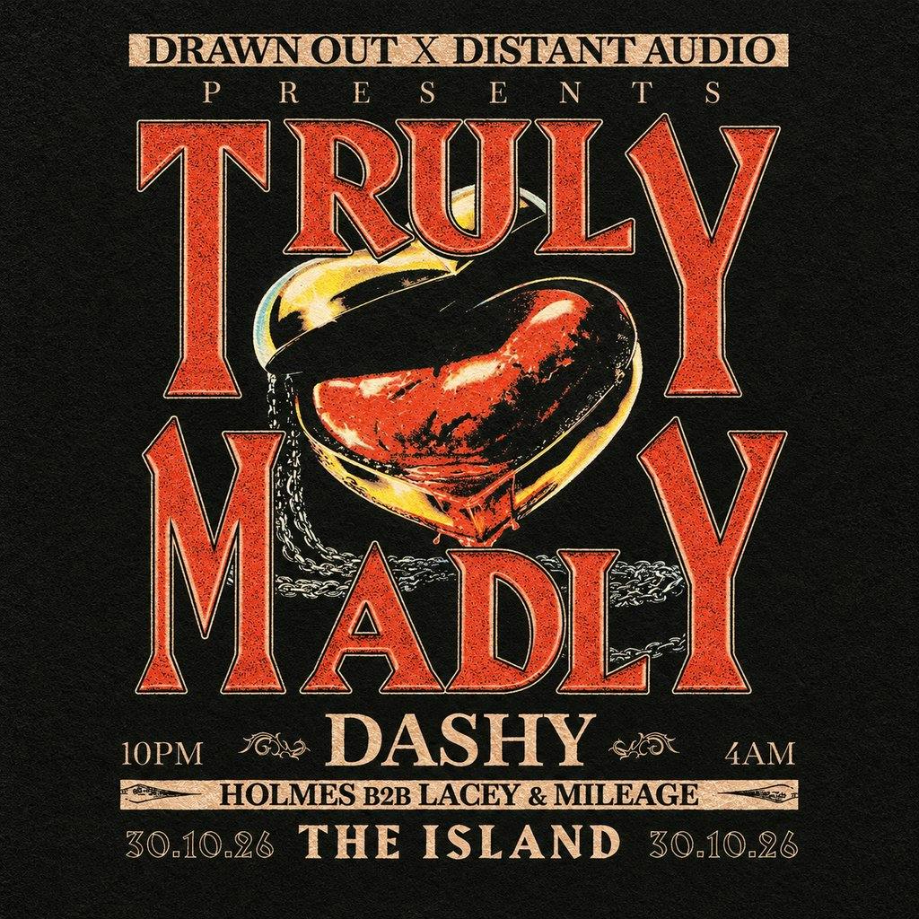 Drawn Out x Distant Audio: Truly Madly, The Island, city centre — Bristol club night